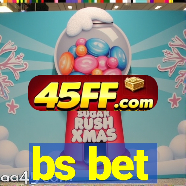 bs bet